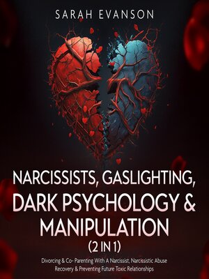 cover image of Narcissists, Gaslighting, Dark Psychology & Manipulation (2 in 1)